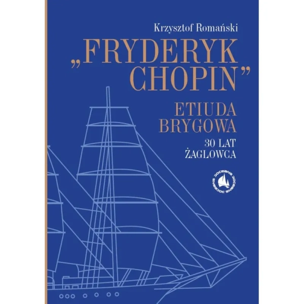 Książka Fryderyk Chopin Etiuda Borygowa 30 lat żaglowca